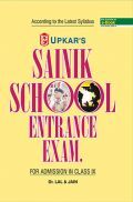 Sainik School Entrance Exam. For Admission in Class IX Sainik School Entrance Exam. For Admission in Class IX
