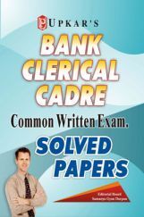 Bank Clerical Cadre Common Written Exam. Solved Papers Bank Clerical Cadre Common Written Exam. Solved Papers