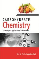 Carbohydrate Chemistry: Chemistry And Applications Of Carbohydrates Carbohydrate Chemistry: Chemistry And Applications Of Carbohydrates