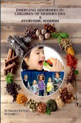 Emerging Disorders In Children Of Modern Era & Ayurvedic Wisdom Emerging Disorders In Children Of Modern Era & Ayurvedic Wisdom