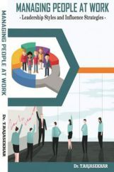 Managing People At Work: Leadership Styles And Influence Strategies Managing People At Work: Leadership Styles And Influence Strategies