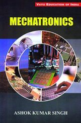 Mechatronics By Ashok Kumar Singh Mechatronics By Ashok Kumar Singh
