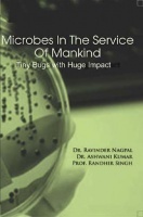 Microbes in the Service of Mankind Microbes in the Service of Mankind
