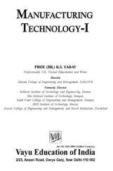 Manufacturing Technology-I By Dr. K.S. Yadav Manufacturing Technology-I By Dr. K.S. Yadav