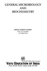 General Microbiology and Biochemistry By Manoj Kumar Sharma General Microbiology and Biochemistry By Manoj Kumar Sharma