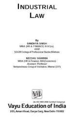 Industrial Law By Sandhya Singh, Neeshu Sharma Industrial Law By Sandhya Singh, Neeshu Sharma