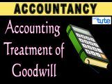 Class 11 & 12 Accountancy - Accounting Treatment Of Goodwill Part-II Video by Let's Tute Class 11 & 12 Accountancy - Accounting Treatment Of Goodwill Part-II Video by Let's Tute