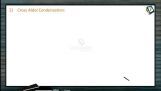 Aldehydes And Ketones - Cross Aldol Condensation (Session 8) Aldehydes And Ketones - Cross Aldol Condensation (Session 8)