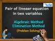 Pair Of Linear Equations In Two Variables - Algebraic Method - Elimination Method - PS Video By Lets Tute