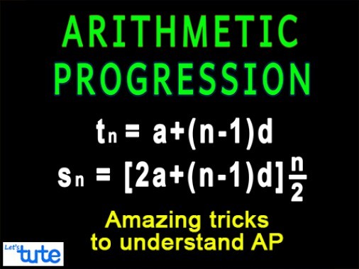 Class 10 Mathematics - Amazing Tricks To Understand Arithmetic Progression Formulae Video by Lets Tute