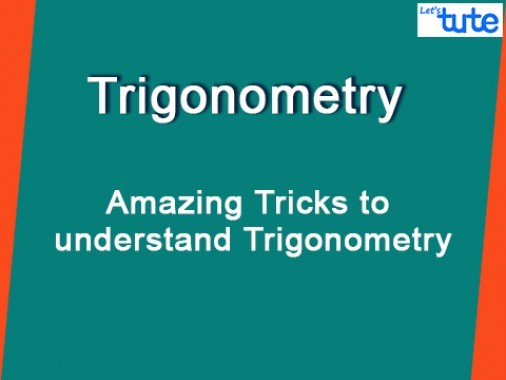 Class 10 Mathematics - Amazing Tricks To Understand Trigonometry Video by Lets Tute