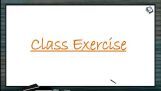 Animal Kingdom - Class Exercise (Session 7) Animal Kingdom - Class Exercise (Session 7)