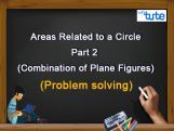 Class 10 Mathematics - Areas Related To A Circle Part 2  Combination Of Plane Figures Video by Lets Tute Class 10 Mathematics - Areas Related To A Circle Part 2  Combination Of Plane Figures Video by Lets Tute