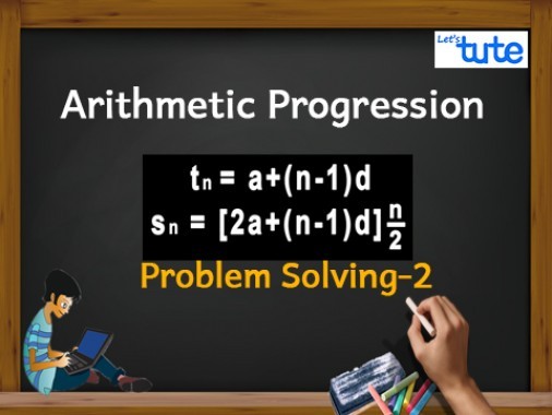 Class 10 Mathematics - Arithmetic progression Problem Solving Sn Video by Lets Tute