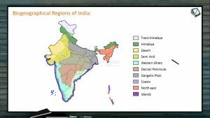 Biodiversity And Conservation - Biogeographical Regions Of India (Session 1)