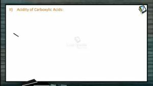 Carboxylic Acid - Acidity Of Carboxylic Acids (Session 2)