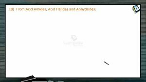 Carboxylic Acid - From Acid Amides Acid Halides And Anhydrides (Session 1)