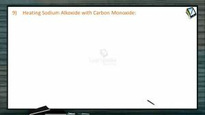Carboxylic Acid - Heating Sodium Alkoxide With Carbon Monoxide (Session 1)