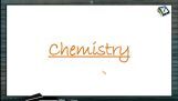 Chemical Kinetics - Introduction (Session 1) Chemical Kinetics - Introduction (Session 1)