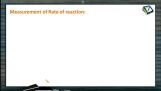 Chemical Kinetics - Measurement Of Rate Of Reaction (Session 1) Chemical Kinetics - Measurement Of Rate Of Reaction (Session 1)