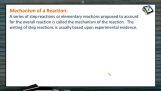 Chemical Kinetics - Mechanism Of A Reaction (Session 3) Chemical Kinetics - Mechanism Of A Reaction (Session 3)