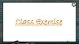 Chemistry in Every Day Life - Class Exercise (Session 2) Chemistry in Every Day Life - Class Exercise (Session 2)