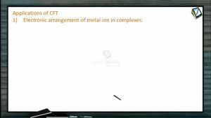 Coordination Compounds - Applications Of CFT (Session 7)