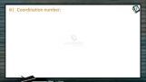 Coordination Compounds - Coordination Number And Ionisation Sphere (Session 1) Coordination Compounds - Coordination Number And Ionisation Sphere (Session 1)