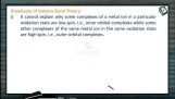Coordination Compounds - Drawbacks Of Valence Bond Theory (Session 6) Coordination Compounds - Drawbacks Of Valence Bond Theory (Session 6)