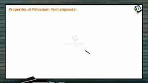 D And F Block Elements - Properties And Uses Of Potassium Permanganate (Session 5)