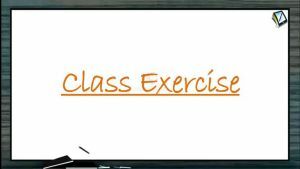Digestion And Absorption - Class Exercise I (Session 3)