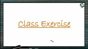 Digestion And Absorption - Class Exercise (Session 6)
