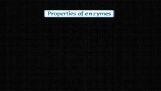 Enzymes - Properties Of Enzymes (Session 1) Enzymes - Properties Of Enzymes (Session 1)