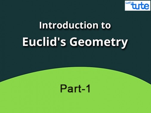 Class 9 Mathematics - Euclids Geometry Part I Video by Lets Tute