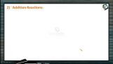 General Organic Chemistry - Addition Reactions (Session 16) General Organic Chemistry - Addition Reactions (Session 16)