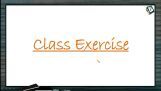 General Organic Chemistry - Class Exercise (Session 9 & 10) General Organic Chemistry - Class Exercise (Session 9 & 10)