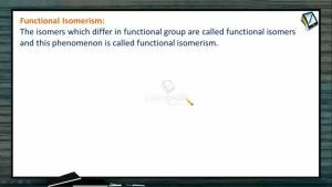 General Organic Chemistry - Functional Isomerism (Session 7 & 8)