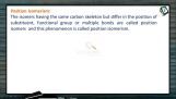 General Organic Chemistry - Position Isomerism (Session 7 & 8) General Organic Chemistry - Position Isomerism (Session 7 & 8)