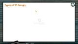 General Organic Chemistry - Types Of R Groups (Session 2 To 6) General Organic Chemistry - Types Of R Groups (Session 2 To 6)