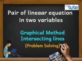 Pair Of Linear Equations In Two Variables - Graphical Method - Intersecting lines - PS Video By Lets Tute Pair Of Linear Equations In Two Variables - Graphical Method - Intersecting lines - PS Video By Lets Tute