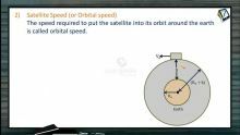 Gravitation - Satellite Speed Or Orbital Speed (Session 6 & 7)