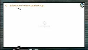 Halogen Compounds - Substitution By Mercaptide Group (Session 5)