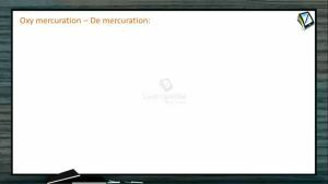 Hydrocarbons - Oxy Mercuration And De Mercuration (Session 7 & 8)