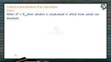Ionic Equilibrium - Criteria Of Precipitation Of An Electrolyte (Session 10 & 11) Ionic Equilibrium - Criteria Of Precipitation Of An Electrolyte (Session 10 & 11)