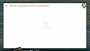 Ionic Equilibrium - Salt Of Strong Acid And Strong Base (Session 7 & 8)