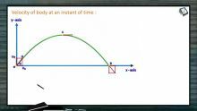 Kinematics - Velocity Of Body At An Instant Of Time (Session 13 14 & 15)