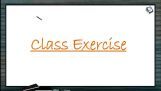 Locomotion And Movement - Class Exercise (Session 5) Locomotion And Movement - Class Exercise (Session 5)