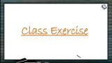 Locomotion And Movement - Class Exercise (Session 6) Locomotion And Movement - Class Exercise (Session 6)