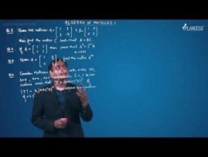 Matrices - Problems On Algebra Of Matrices-II Video By Plancess