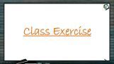 Metallurgy - Class Exercise (Session 3) Metallurgy - Class Exercise (Session 3)